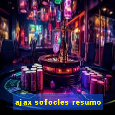 ajax sofocles resumo