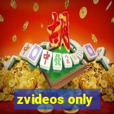 zvideos only