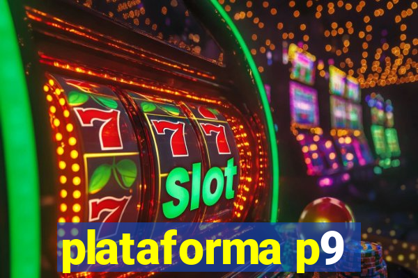 plataforma p9