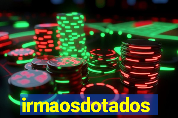 irmaosdotados