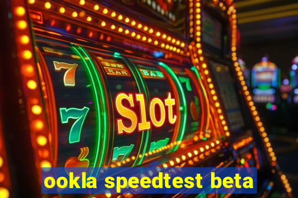 ookla speedtest beta