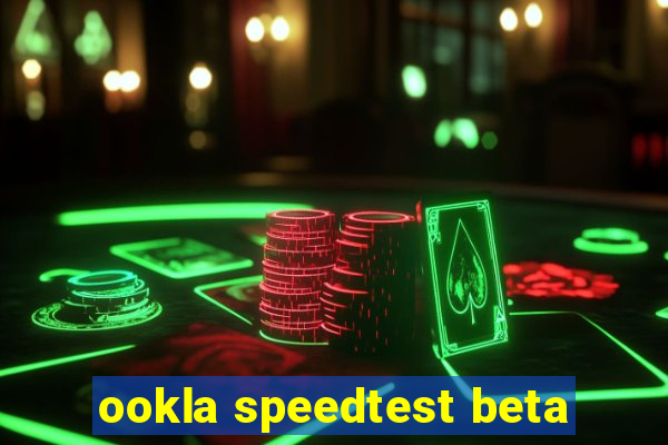 ookla speedtest beta