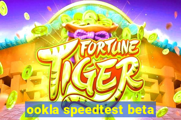 ookla speedtest beta