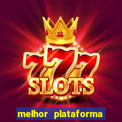 melhor plataforma de cassino online