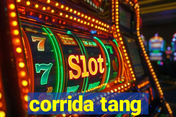 corrida tang