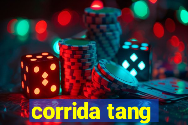 corrida tang