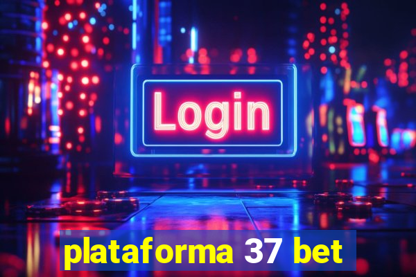 plataforma 37 bet