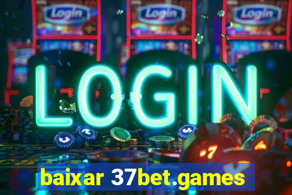 baixar 37bet.games