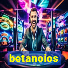 betanoios