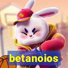 betanoios