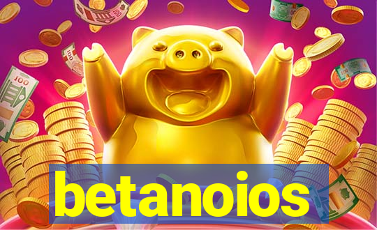 betanoios