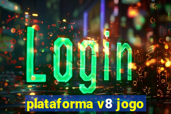 plataforma v8 jogo