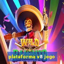 plataforma v8 jogo