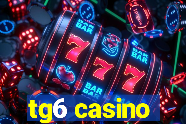 tg6 casino