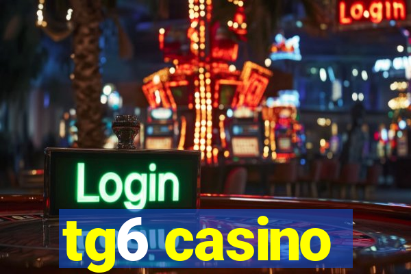 tg6 casino