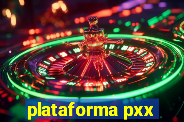 plataforma pxx