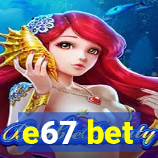 e67 bet