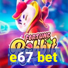 e67 bet