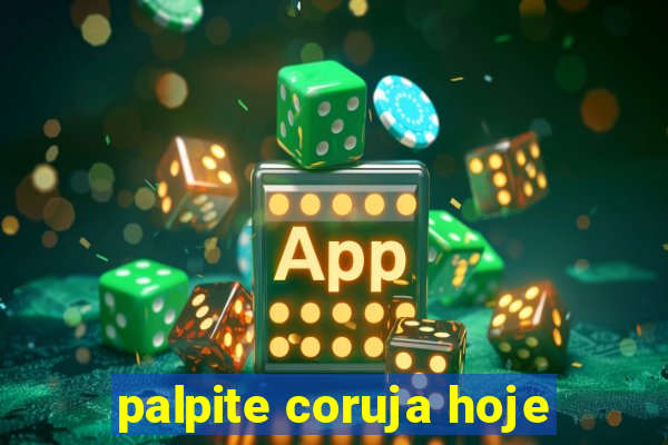 palpite coruja hoje