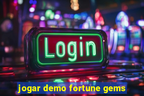 jogar demo fortune gems