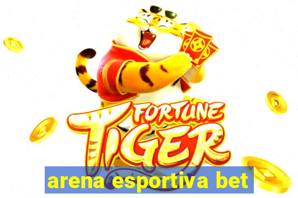 arena esportiva bet