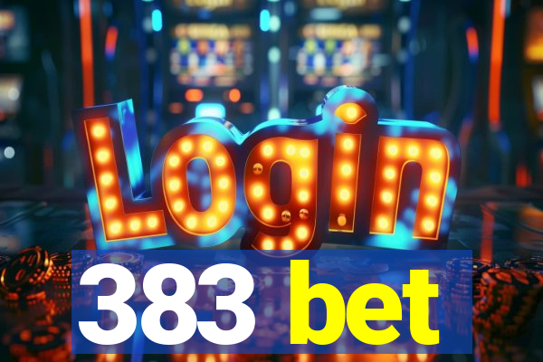 383 bet