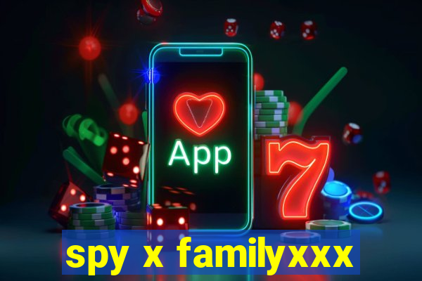 spy x familyxxx