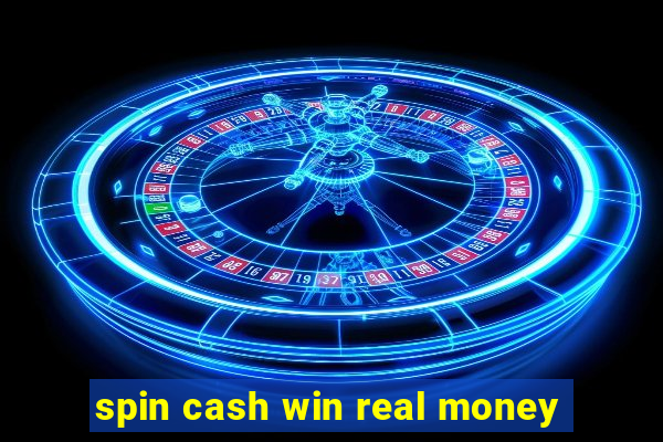 spin cash win real money