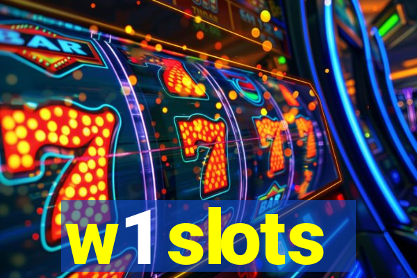 w1 slots