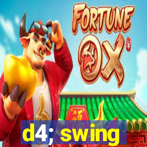 d4; swing