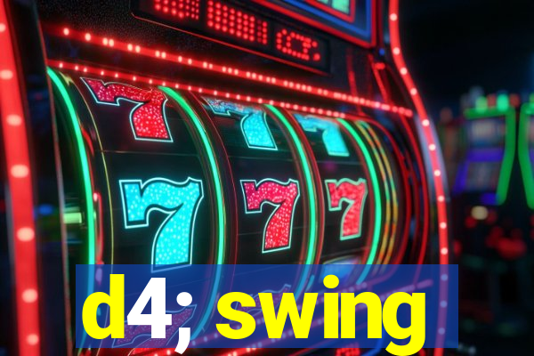 d4; swing