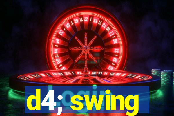 d4; swing