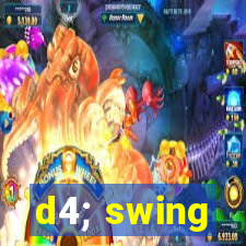 d4; swing