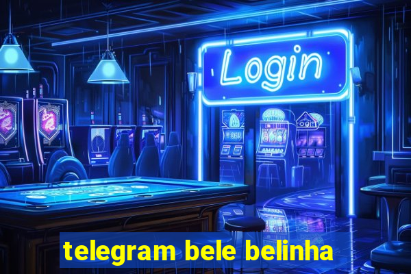 telegram bele belinha