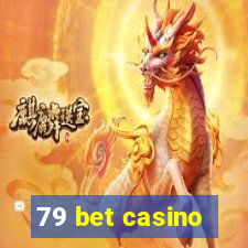 79 bet casino