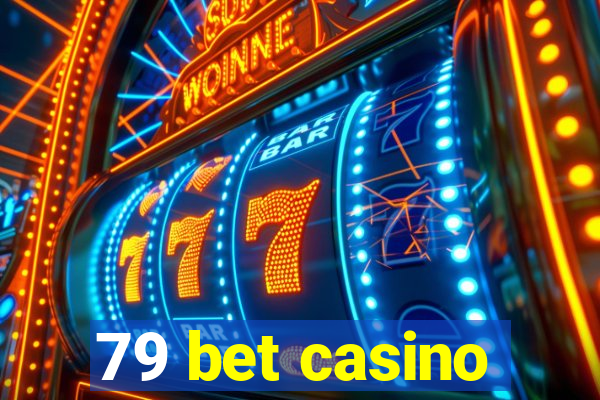 79 bet casino