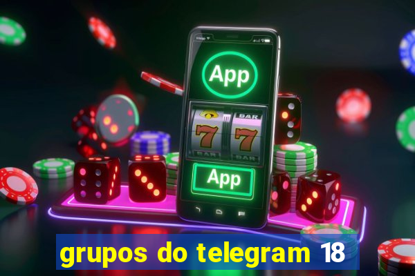 grupos do telegram 18