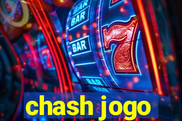 chash jogo