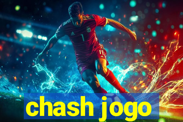 chash jogo