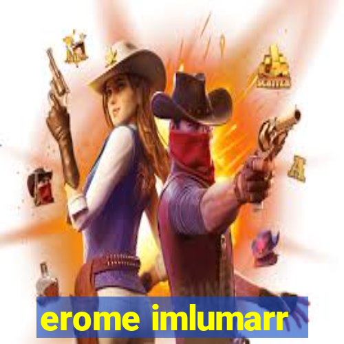 erome imlumarr