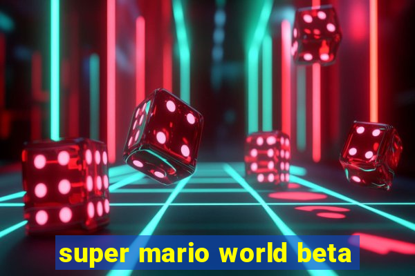 super mario world beta