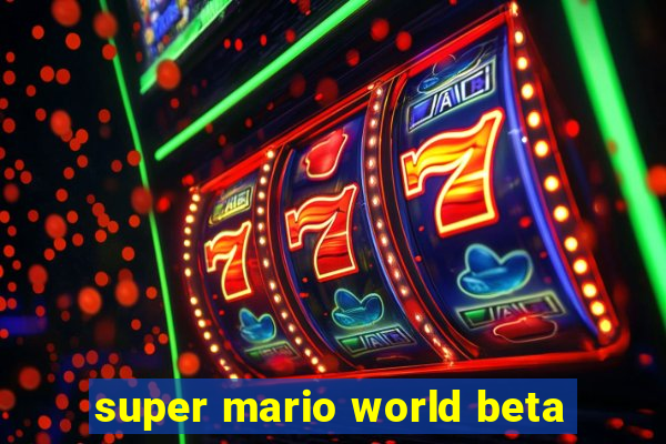 super mario world beta