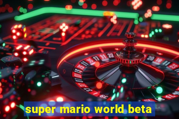 super mario world beta