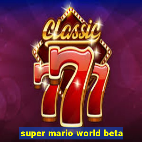 super mario world beta