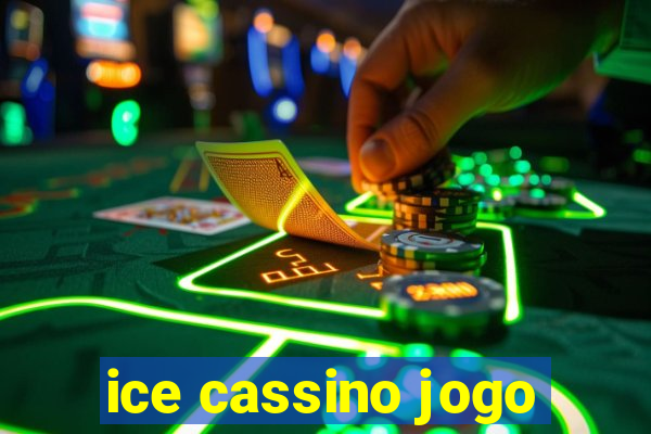 ice cassino jogo