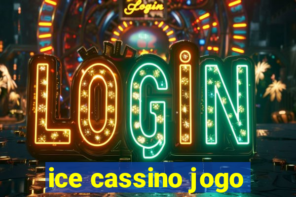 ice cassino jogo