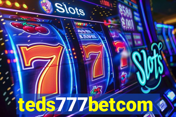 teds777betcom