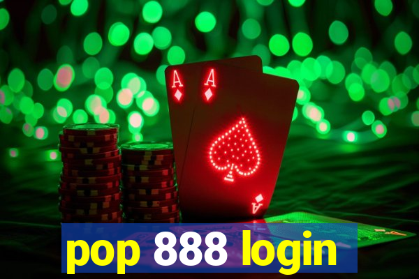 pop 888 login