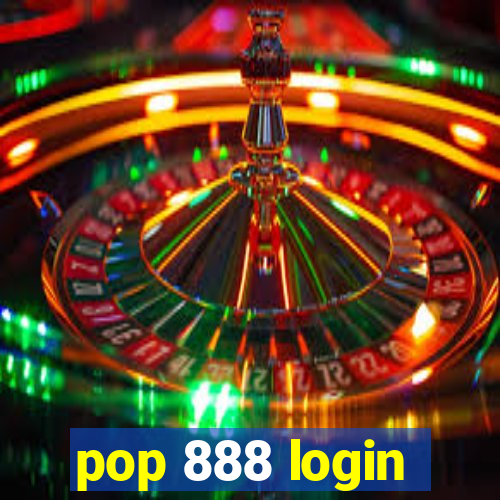 pop 888 login