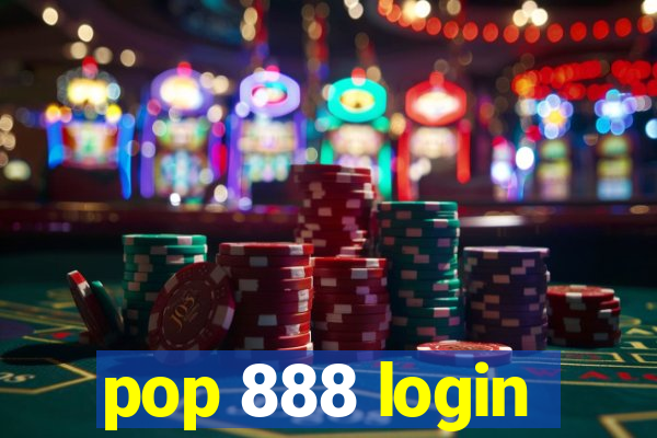 pop 888 login